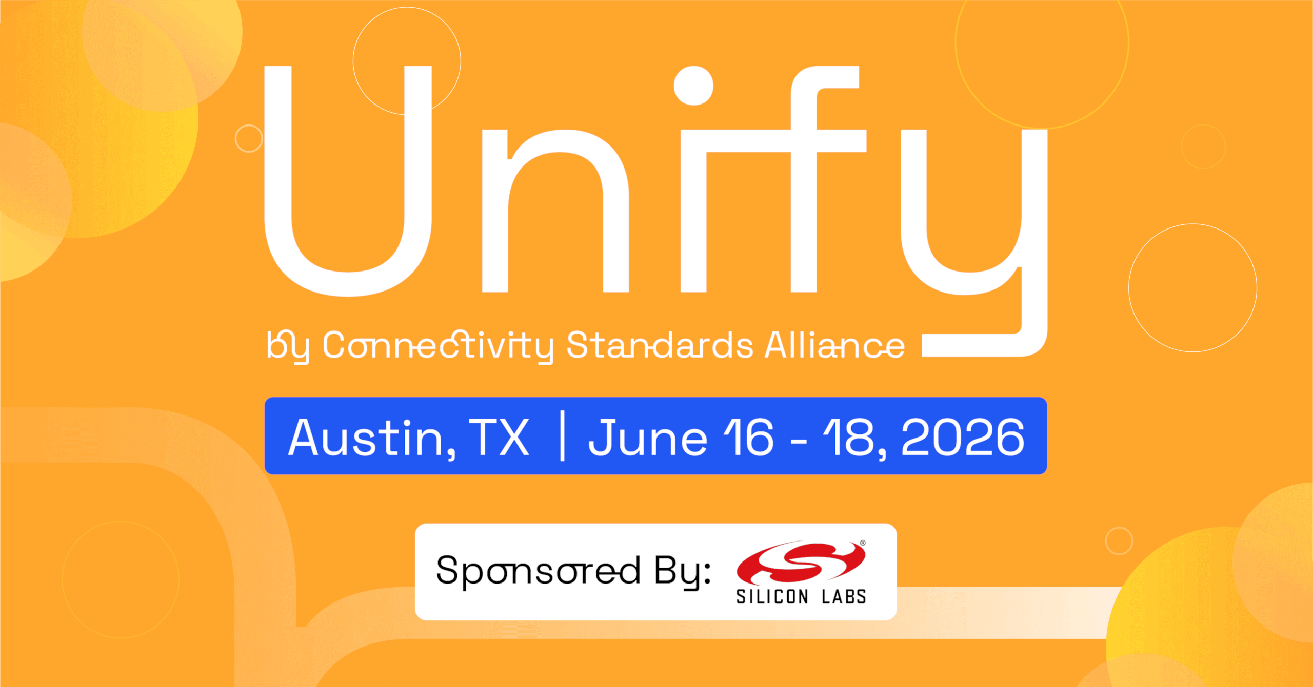 Unify 2026 | Austin, TX | June 16-18, 2026 | Sponsored by Silicon Labs